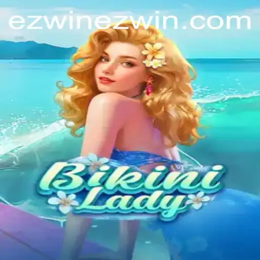 Discover the Thrills of BikiniLady: The Ultimate 'Ez Win' Experience