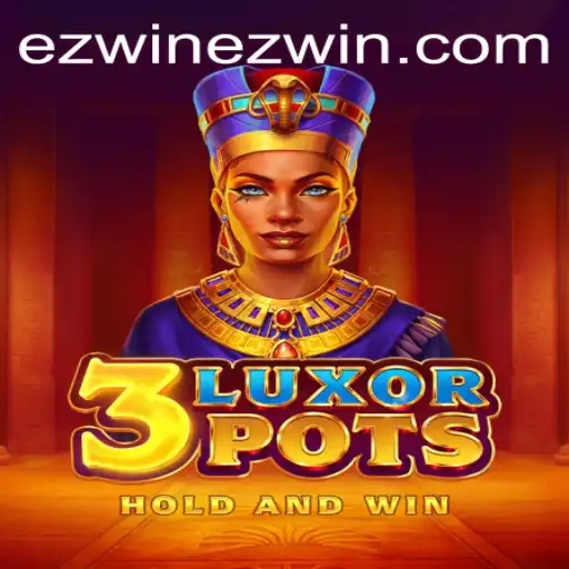 Discover the Thrills of 3LuxorPots: An 'Ez Win' Game