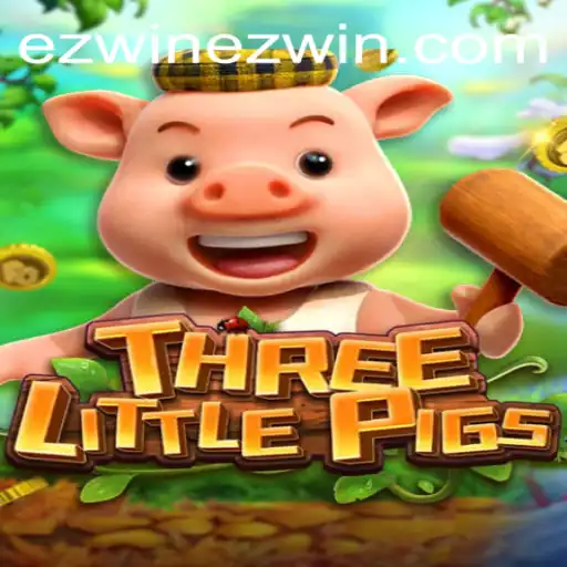 THREELITTLEPIGS: The Exciting Adventure in Gaming with an 'Ez win' Strategy