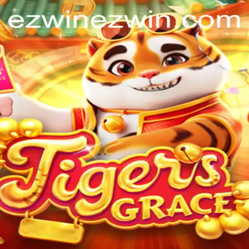 Exploring the World of TigersGrace: An Ez Win Adventure